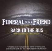 FUNERAL FOR A FRIEND  - CD BACK TO THE BUS
