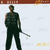 KELLY R.  - CD 12 PLAY