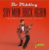 DIDDLEY BO  - CD SAY MAN, BACK AGAIN