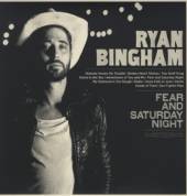 BINGHAM RYAN  - VINYL FEAR & SATURDAY NIGHT [VINYL]