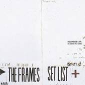 FRAMES  - CD SET LIST