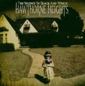 HAWTHORNE HEIGHTS  - VINYL SILENCE IN BLACK AND WHITE [VINYL]