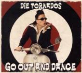 TORNADOS  - CD GO OUT & DANCE