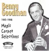GOODMAN BENNY  - CD 1945-1946 MAGIC CARPET..