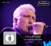 FARLOWE CHRIS  - 3xCD+DVD LIVE AT ROCKPALAST 2006
