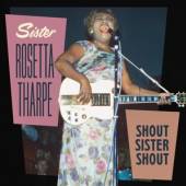 THARPE SISTER ROSETTA  - 2xCD SHOUT SISTER SHOUT [DIGI]