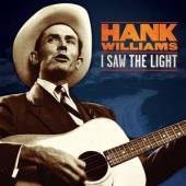  I SAW THE LIGHT:THE UNRELEASED RECORDINGS [VINYL] - supershop.sk