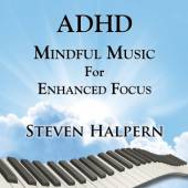 HALPERN STEVEN  - CD ADHD MINDFUL MUSIC FOR..