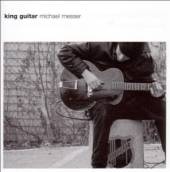 MESSER MICHAEL  - CD KING GUITAR