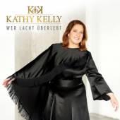 KELLY KATHY  - CD WER LACHT UBERLEBT