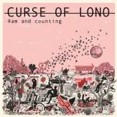 CURSE OF LONO  - 4AM AND COUNTING/VINYL TRANSPARENT