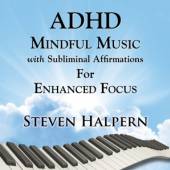 HALPERN STEVEN  - CD ADHD MINDFUL MUSIC WITH..