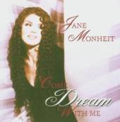 MONHEIT JANE  - DD DUALD-COME DREAM WITH =DU