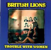 BRITISH LIONS  - CD TROUBLE WITH WOMEN