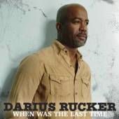 RUCKER DARIUS  - CD WHEN WAS THE LAST TIME