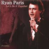 PARIS RYAN  - CD LET'S DO IT TOGETHER