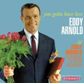 ARNOLD EDDY  - CD YOU GOTTA HAVE LOVE /..