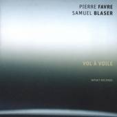 FAVRE PIERRE / BLASER SAMUEL  - CD VOL A VOILE
