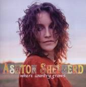 SHEPHERD ASHTON  - CD WHERE COUNTRY GROWS