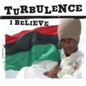 TURBULENCE  - CD I BELIEVE