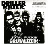 DRILLER KILLER  - CD TOTAL FUCKING BRUTALIZED