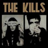 KILLS  - CD NO WOW