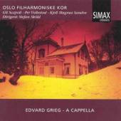 OSLO FILHARMONISKE CHOIR  - CD EDVARD GRIEG: A CAPELLA