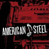 AMERICAN STEEL  - SI STATE OF GRACE /7