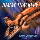 THACKERY JIMMY  - CD EXTRA JIMMIES