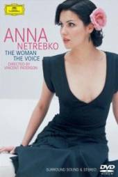 NETREBKO ANNA  - DVD ANNA NETREBKO: THE WOMAN THE VOICE