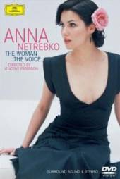 NETREBKO ANNA  - DVD ANNA NETREBKO - THE WOMAN THE VOICE