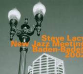 LACY STEVE/+  - CD NEW JAZZ MEETING BADEN-BADEN 2002