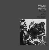HORVITZ WAYNE  - CD THOSE WHO REMAIN