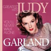 GARLAND JUDY  - CD YOU NEVER WALK ALONE - GREATES