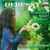 AMMARA ALESSANDRA  - CD DEBUSSY: PRELUDES BOOK I/