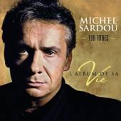 SARDOU MICHEL  - 5xCD L'ALBUM DE SA VIE 100..