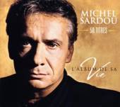 SARDOU MICHEL  - 3xCD L'ALBUM DE SA VIE 50..