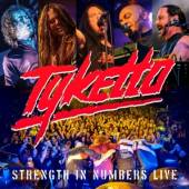 TYKETTO  - CD STRENGTH IN NUMBERS-LIVE-