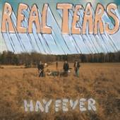 REAL TEARS  - VINYL HAY FEVER [VINYL]