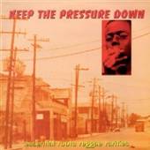  KEEP THE PRESSURE DOWN [VINYL] - supershop.sk