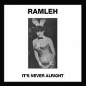RAMLEH  - SI IT'S NEVER ALRIGHT /7