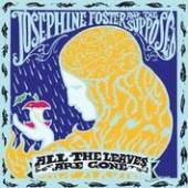 FOSTER JOSEPHINE & THE SUPPOS  - CD ALL THE LEAVES ARE GONE