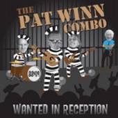 PAT WINN COMBO  - CD WANTED IN RECEPTION