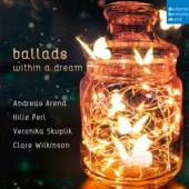 PERL HILLE/AREND ANDREAS/+  - CD BALLADS WITHIN A DREAM