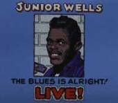 JUNIOR WELLS  - CD+DVD THE BLUES IS ALRIGHT