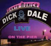 DALE DICK  - 2xCD LIVE SANTA MONICA PIER