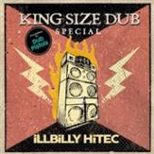  KING SIZE DUB SPECIAL: ILLBILLY HITEC - suprshop.cz