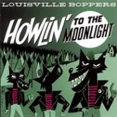 LOUISVILLE BOPPERS  - VINYL HOWLIN' TO THE MOONLIGHT [VINYL]