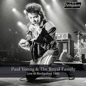 YOUNG PAUL & THE ROYAL FAMILY  - 2xCD+DVD LIVE AT ROCKPALAST 1985