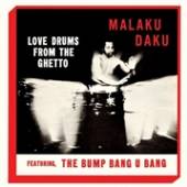 MALAKU DAKU  - VINYL LOVE DRUMS FROM THE.. [VINYL]